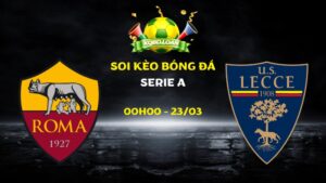 Nhận định Roma vs Lecce