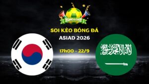 Nhận Định U23 Hàn Quốc vs U23 Saudi Arabia | 17h00 Ngày 22/09 - ASIAD 2026