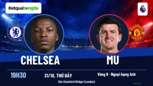 Nhận định Chelsea vs Man United, 19h30 ngày 31/10 – Ngoại hạng Anh