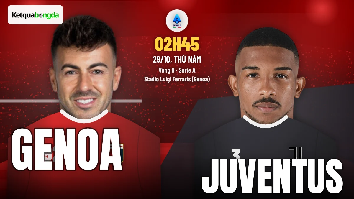 Nhận định Genoa vs Juventus, 02h45 ngày 29/10 – Serie A