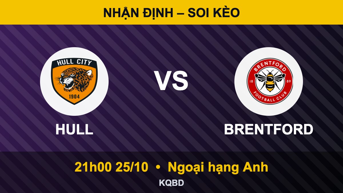 Nhận định Hull vs Brentford, 21h00 ngày 25/10 – Ngoại hạng Anh