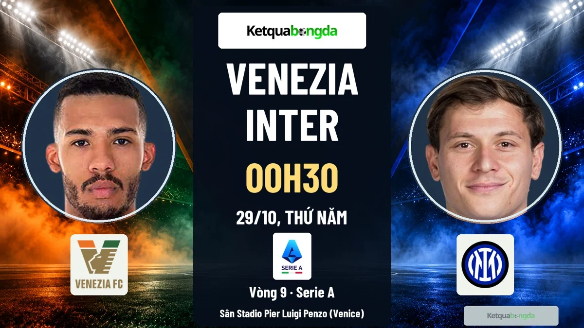 Nhận định Venezia vs Inter, 00h30 ngày 29/10 – Serie A