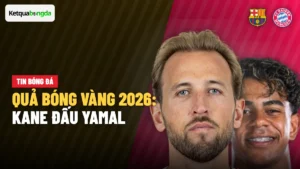 Quả bóng Vàng 2026: Kane, Yamal đua ngôi